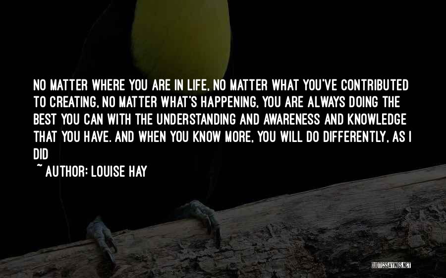 Best Louise Quotes By Louise Hay