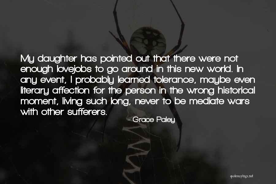 Best Love Affection Quotes By Grace Paley Best Love Affection Quotes By Grace Paley