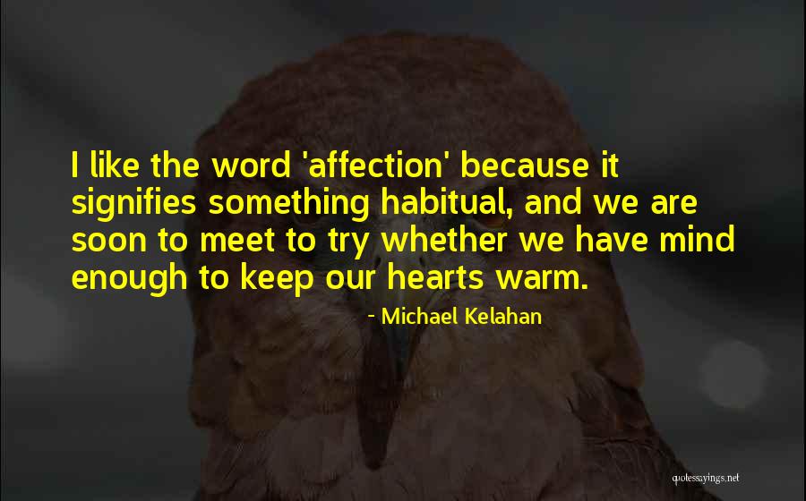 Best Love Affection Quotes By Michael Kelahan Best Love Affection Quotes By Michael Kelahan