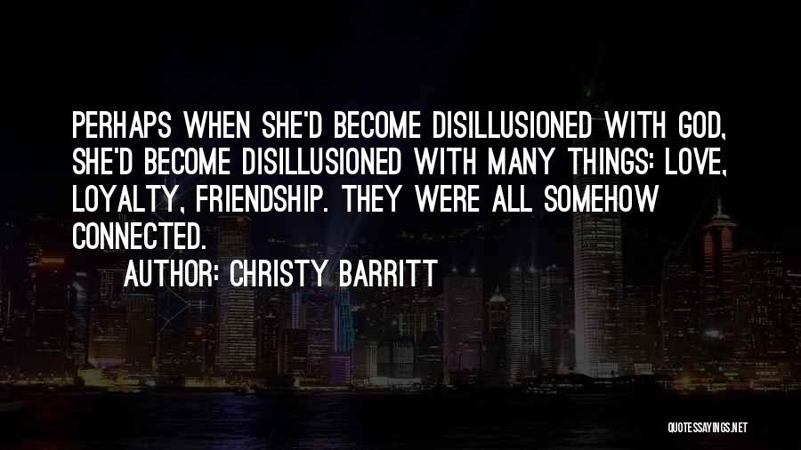 Best Love And Loyalty Quotes By Christy Barritt