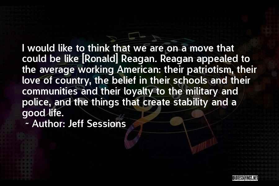 Best Love And Loyalty Quotes By Jeff Sessions