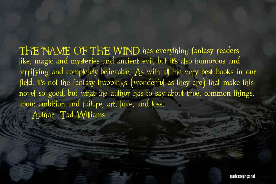 Best Love Book Quotes By Tad Williams