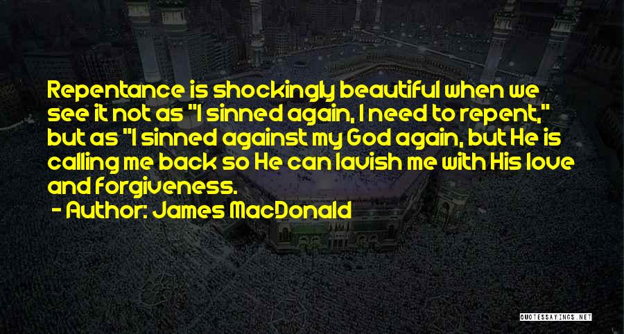 Best Love Confession Quotes By James MacDonald