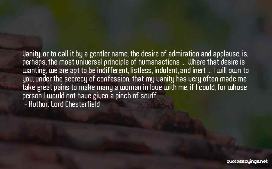 Best Love Confession Quotes By Lord Chesterfield