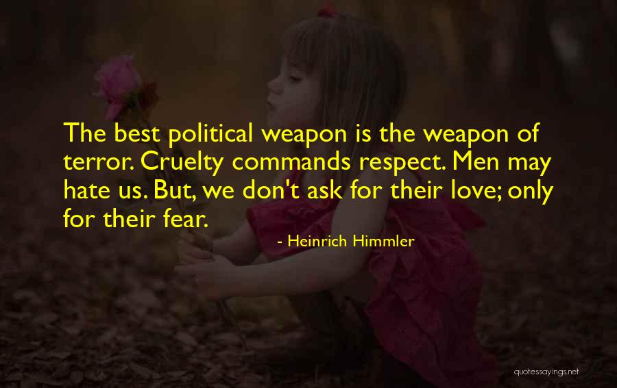 Best Love Hate Quotes By Heinrich Himmler Best Love Hate Quotes By Heinrich Himmler