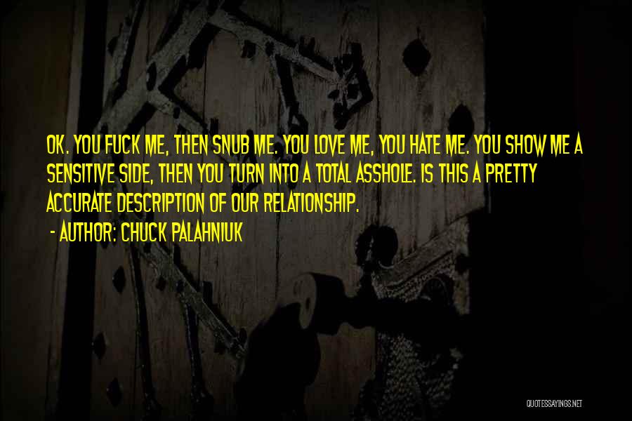 Best Love Hate Relationship Quotes By Chuck Palahniuk