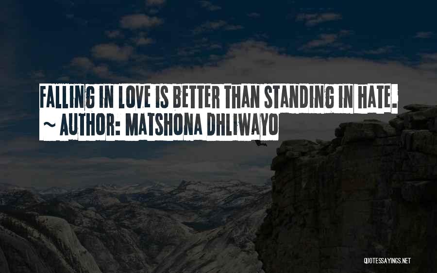 Best Love Hate Relationship Quotes By Matshona Dhliwayo