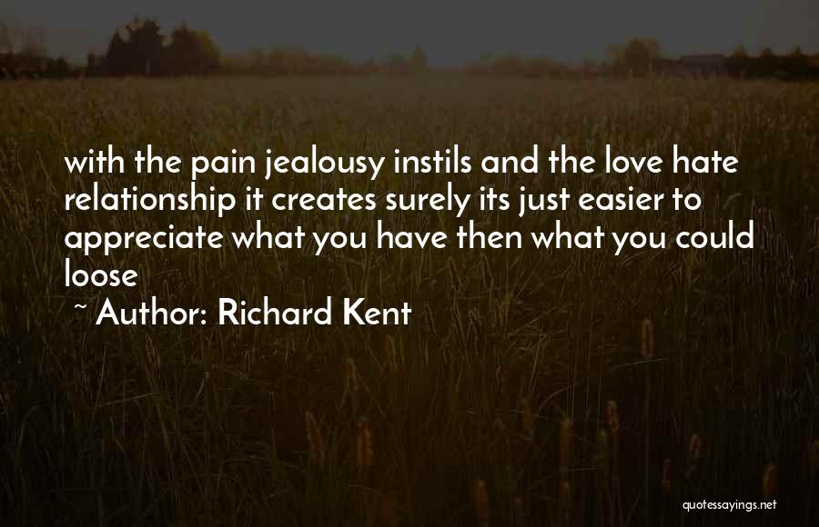 Best Love Hate Relationship Quotes By Richard Kent