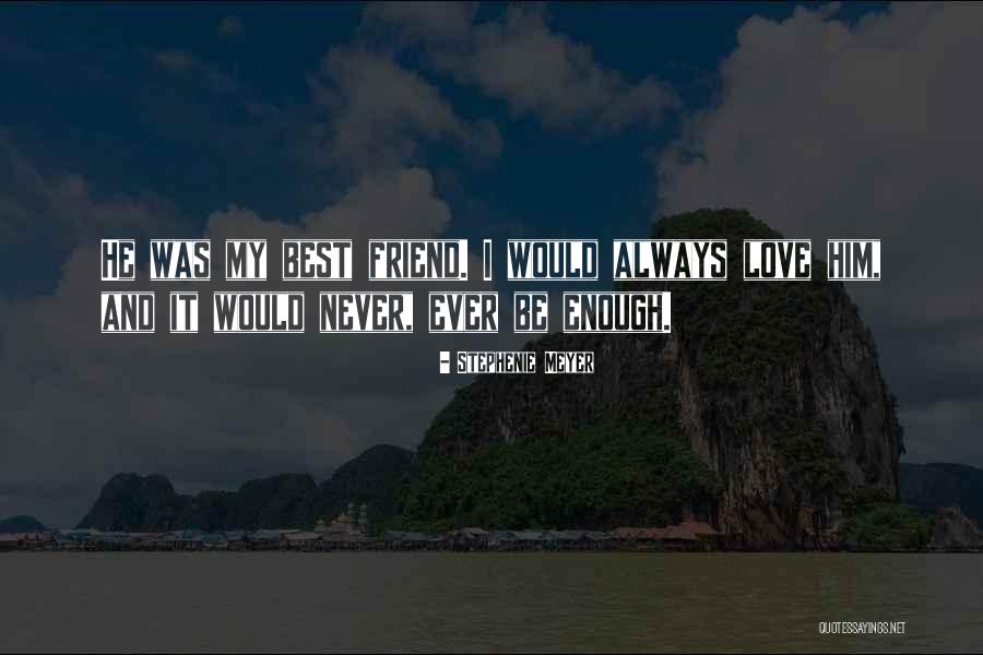 Best Love Him Quotes By Stephenie Meyer Best Love Him Quotes By Stephenie Meyer