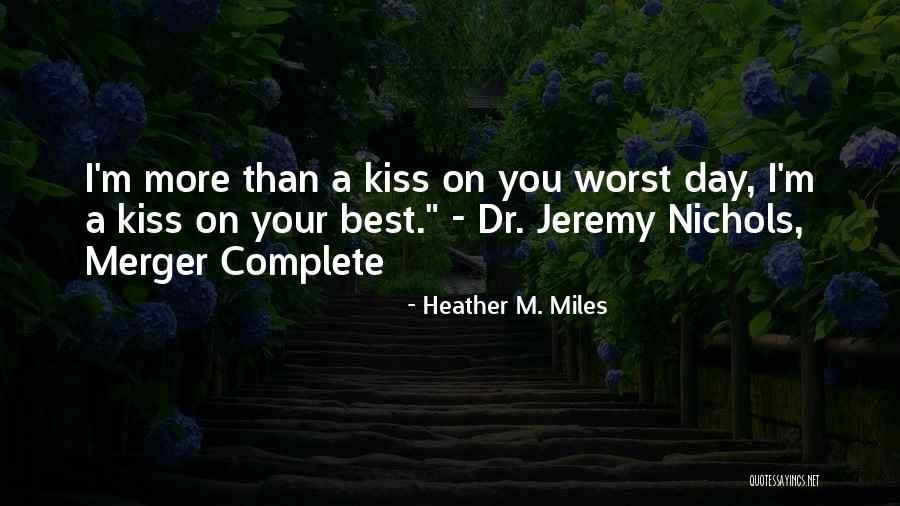 Best Love Kiss Quotes By Heather M. Miles