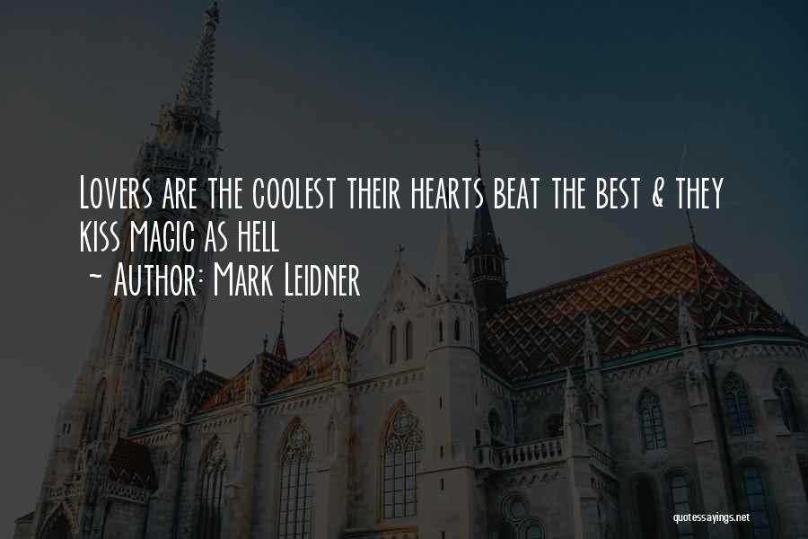 Best Love Kiss Quotes By Mark Leidner