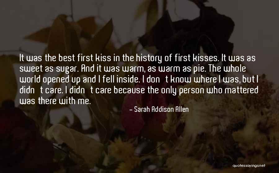 Best Love Kiss Quotes By Sarah Addison Allen