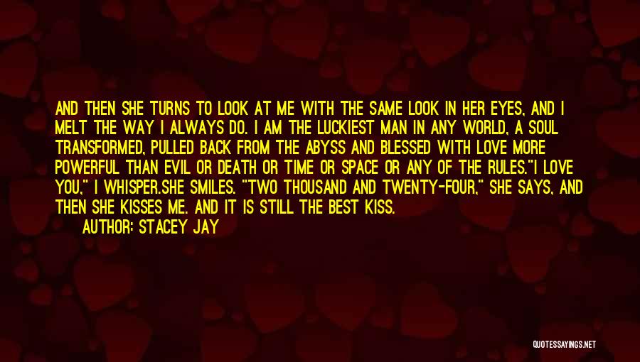 Best Love Kiss Quotes By Stacey Jay