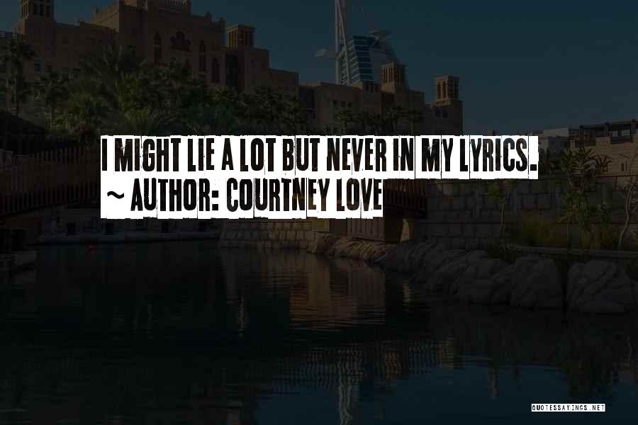 Best Love Lyrics And Quotes By Courtney Love