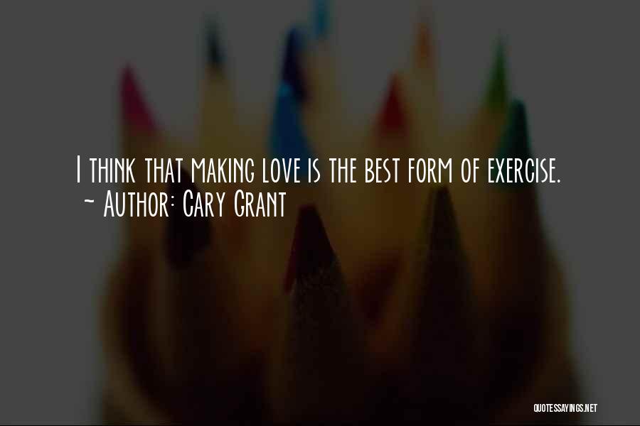 Best Love Making Quotes By Cary Grant