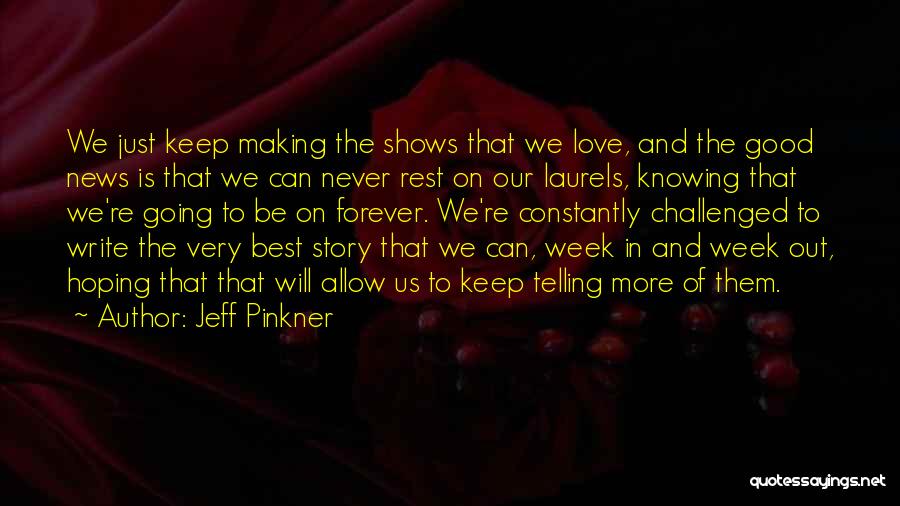 Best Love Making Quotes By Jeff Pinkner