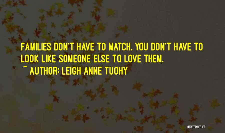 Best Love Match Quotes By Leigh Anne Tuohy