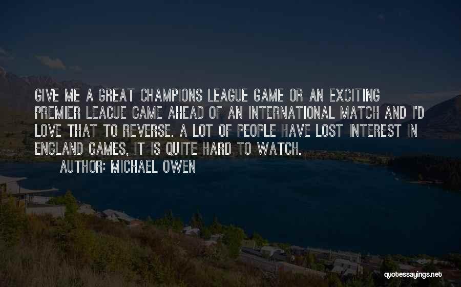 Best Love Match Quotes By Michael Owen