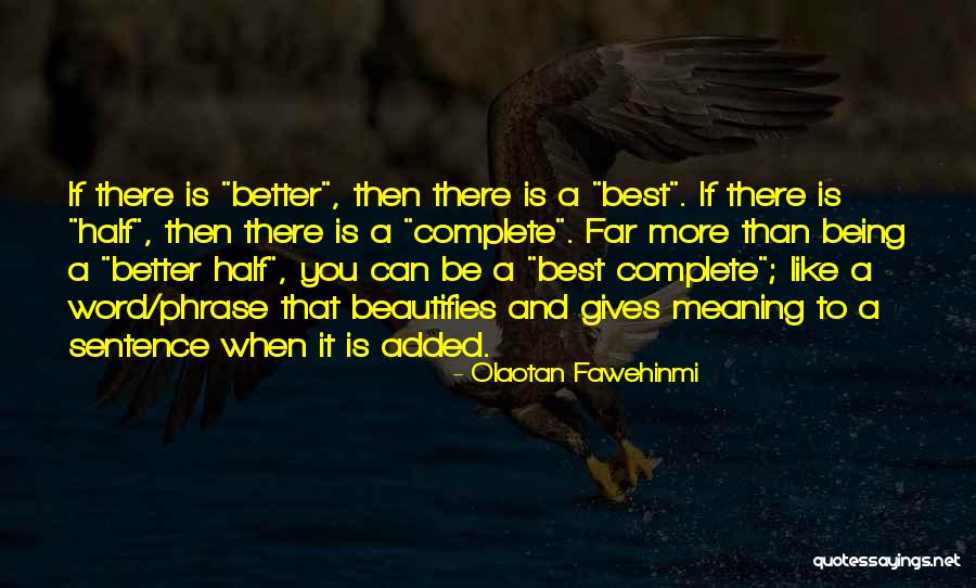 Best Love Meaning Quotes By Olaotan Fawehinmi Best Love Meaning Quotes By Olaotan Fawehinmi