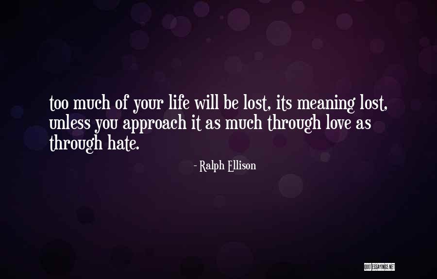 Best Love Meaning Quotes By Ralph Ellison