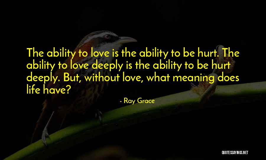 Best Love Meaning Quotes By Ray Grace