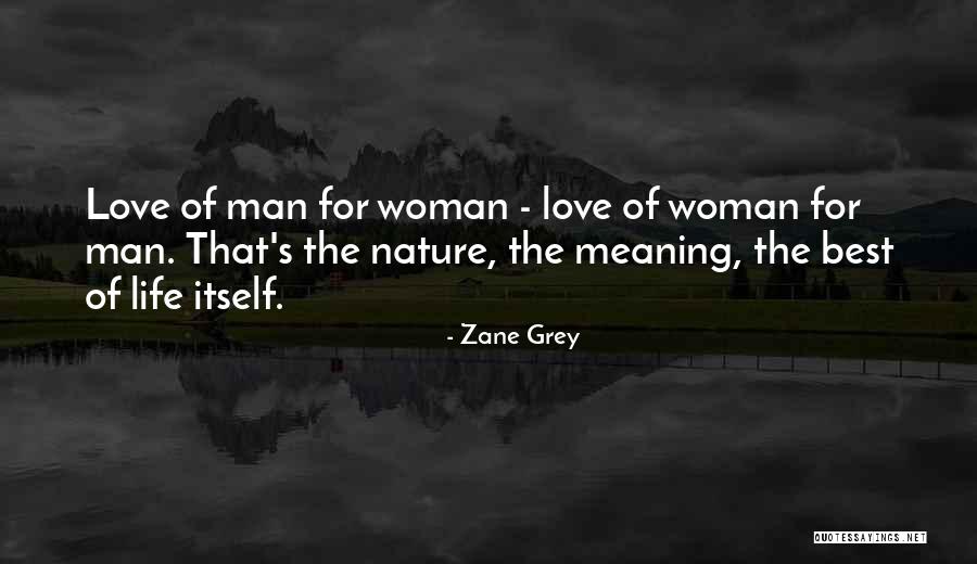 Best Love Meaning Quotes By Zane Grey