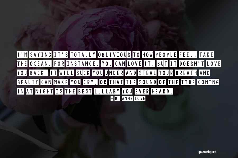 Best Love Ocean Quotes By D. Anne Love Best Love Ocean Quotes By D. Anne Love
