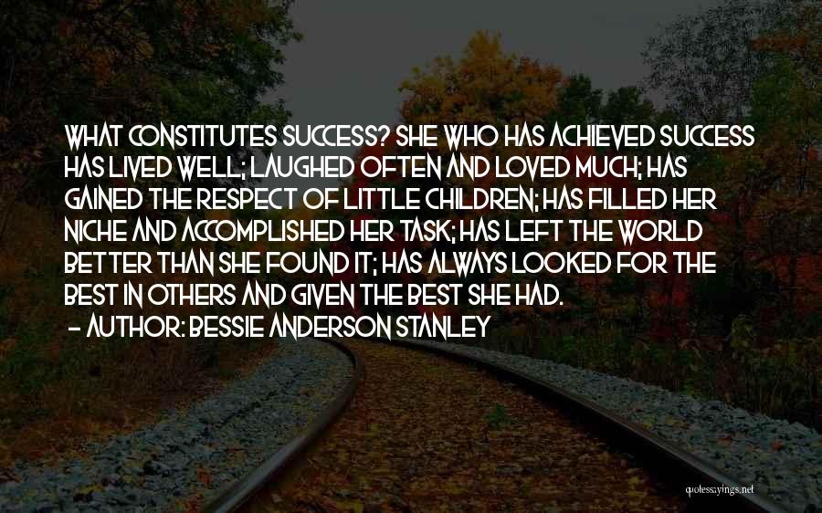 Best Love Respect Quotes By Bessie Anderson Stanley