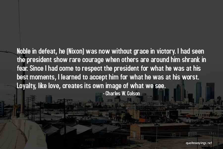 Best Love Respect Quotes By Charles W. Colson Best Love Respect Quotes By Charles W. Colson