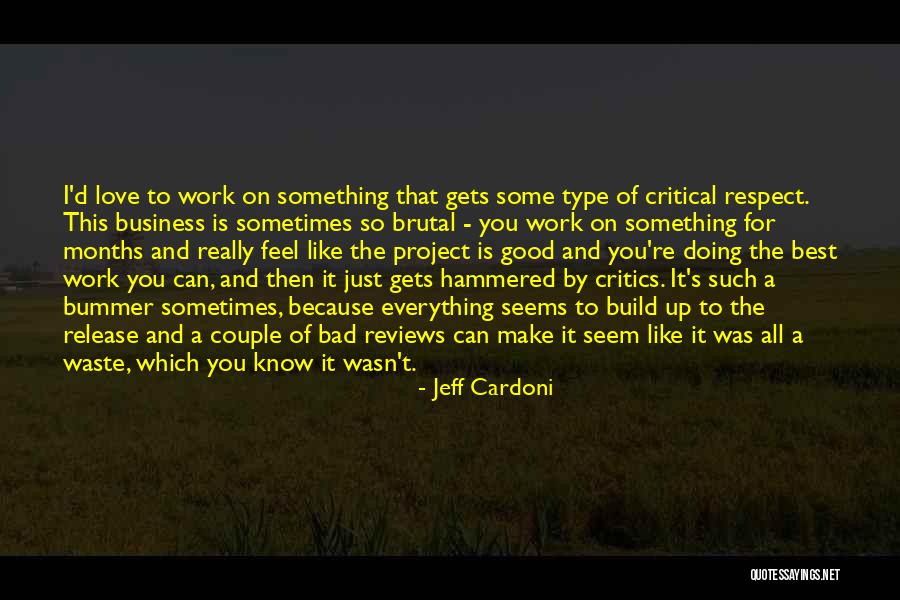 Best Love Respect Quotes By Jeff Cardoni Best Love Respect Quotes By Jeff Cardoni