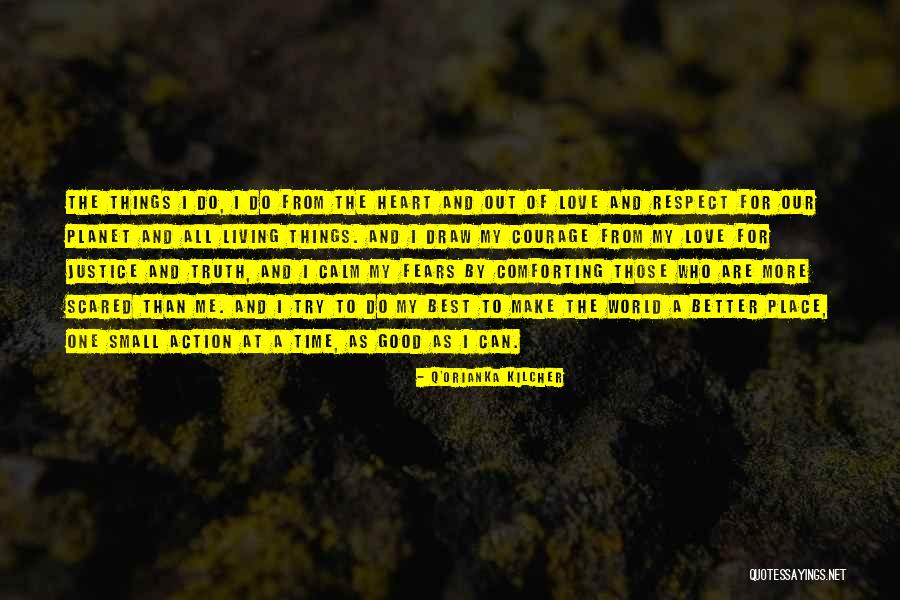 Best Love Respect Quotes By Q'orianka Kilcher Best Love Respect Quotes By Q'orianka Kilcher
