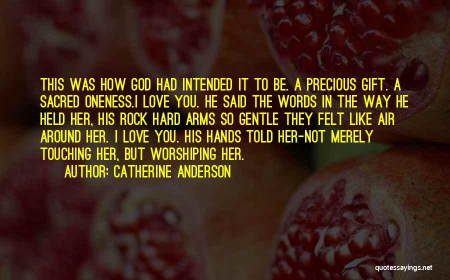Best Love Rock Quotes By Catherine Anderson