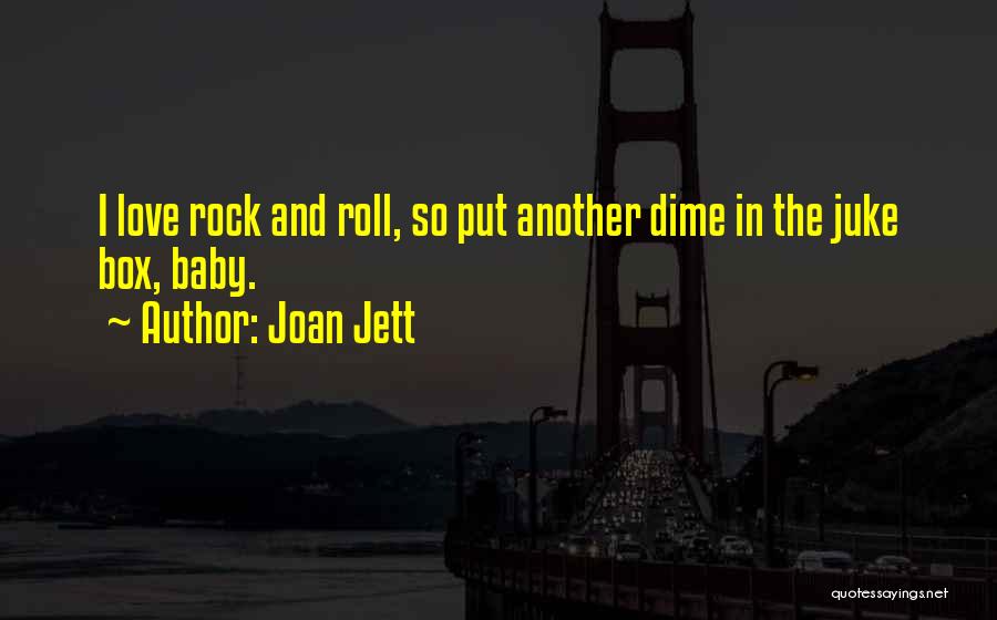 Best Love Rock Quotes By Joan Jett