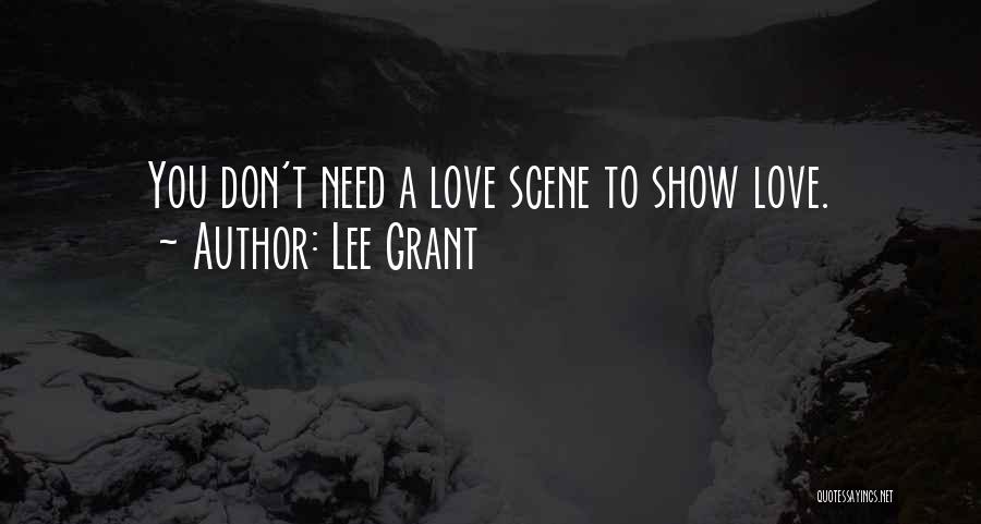 Best Love Scene Quotes By Lee Grant