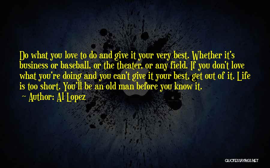 Best Love Short Love Quotes By Al Lopez