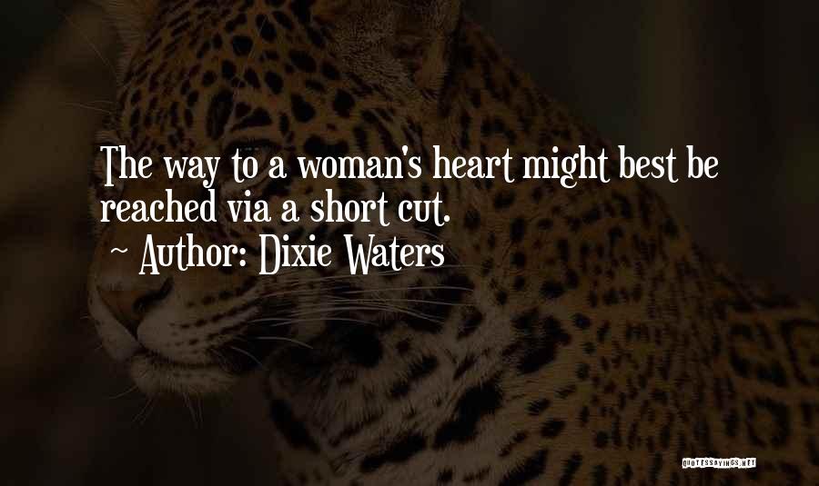 Best Love Short Love Quotes By Dixie Waters