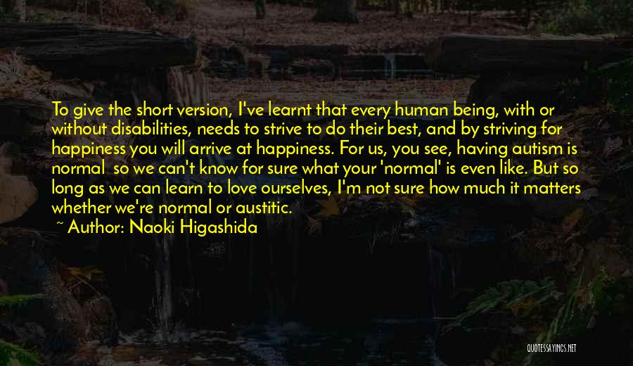 Best Love Short Love Quotes By Naoki Higashida