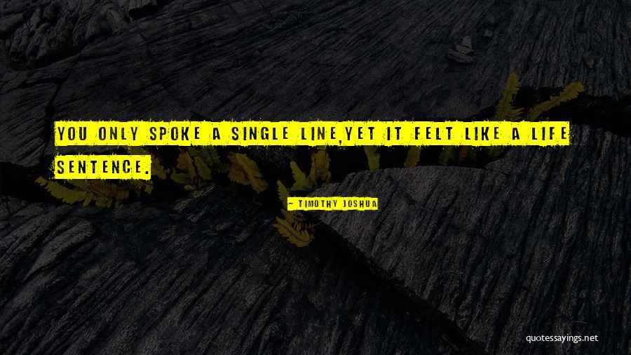 Best Love Single Line Quotes By Timothy Joshua Best Love Single Line Quotes By Timothy Joshua