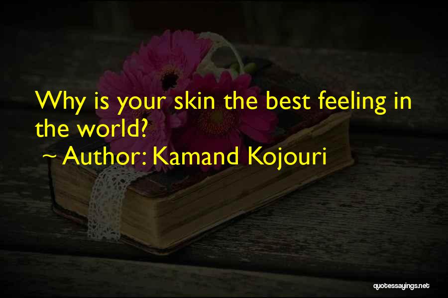 Best Love Soulmate Quotes By Kamand Kojouri