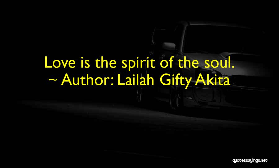 Best Love Soulmate Quotes By Lailah Gifty Akita