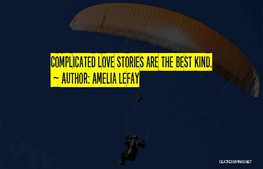 Best Love Stories Quotes By Amelia LeFay