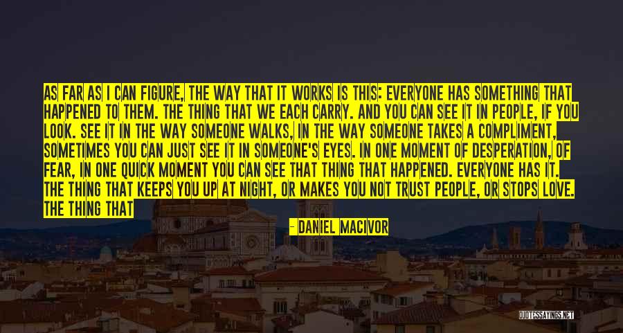 Best Love Stories Quotes By Daniel MacIvor