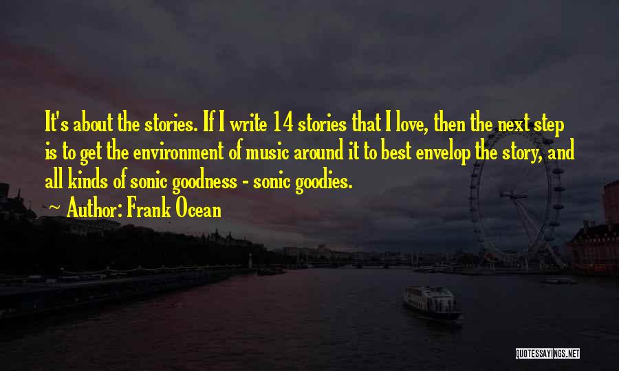 Best Love Stories Quotes By Frank Ocean