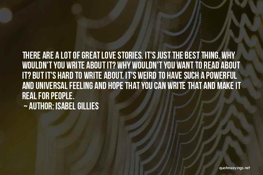 Best Love Stories Quotes By Isabel Gillies