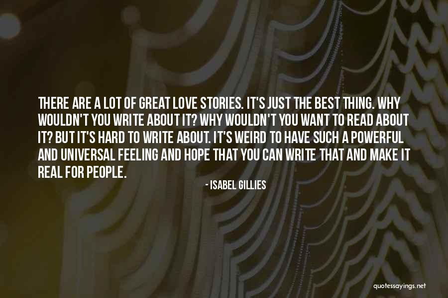 Best Love Stories Quotes By Isabel Gillies