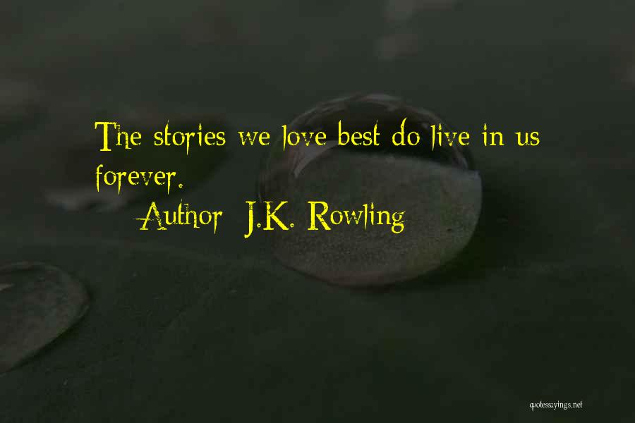 Best Love Stories Quotes By J.K. Rowling