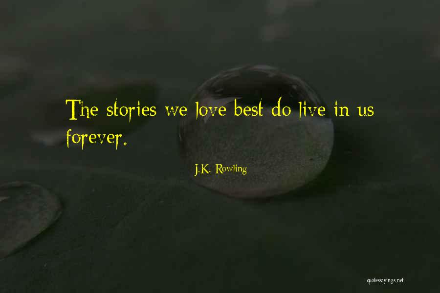 Best Love Stories Quotes By J.K. Rowling