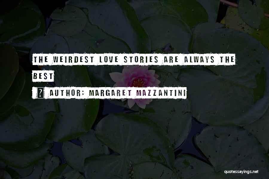 Best Love Stories Quotes By Margaret Mazzantini