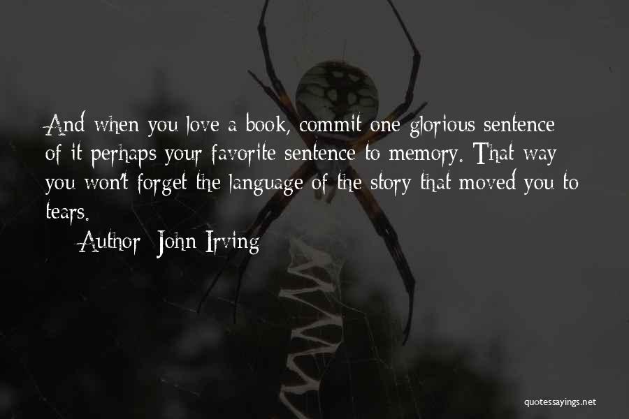 Best Love Story Book Quotes By John Irving