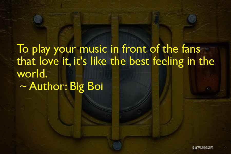 Best Love World Quotes By Big Boi